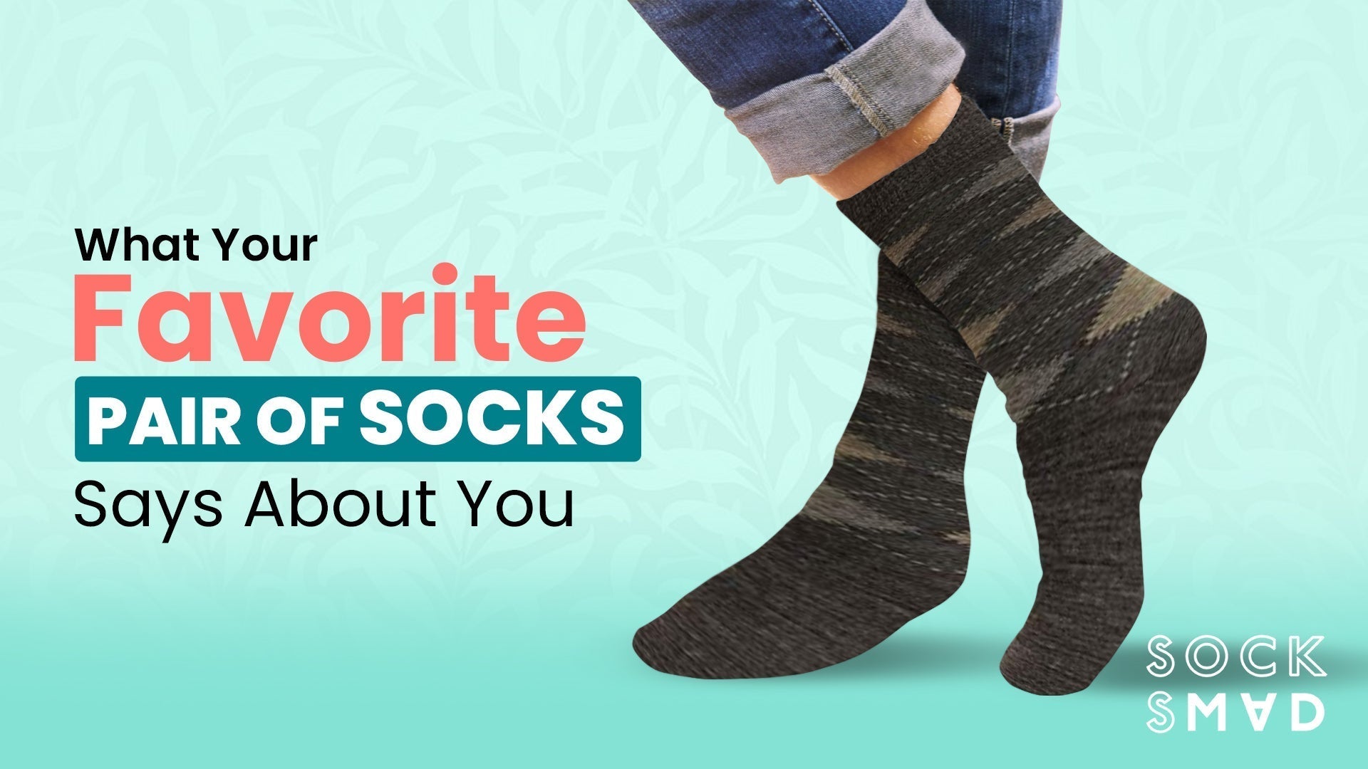 What Your Favorite Pair of Socks Says About You